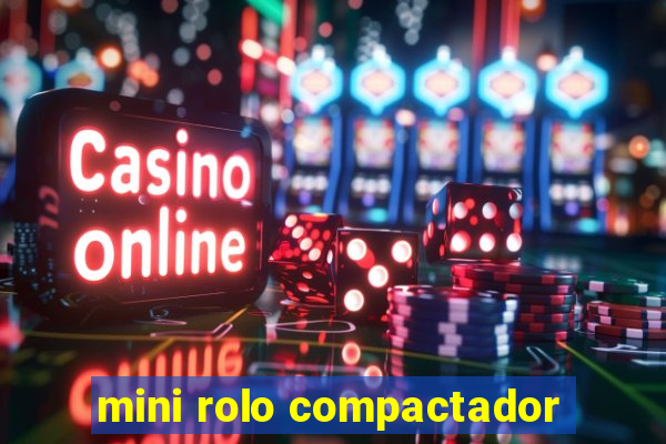 mini rolo compactador