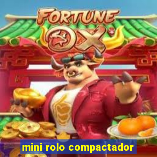 mini rolo compactador