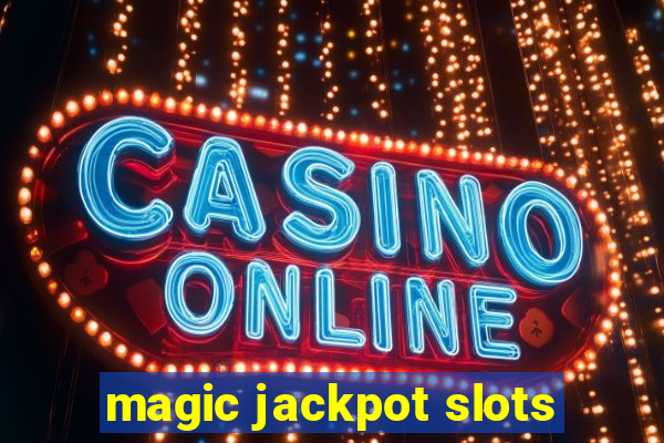 magic jackpot slots