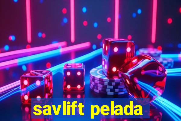 savlift pelada