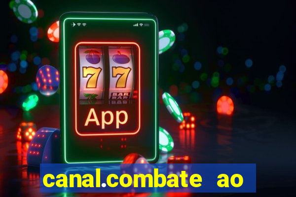 canal.combate ao vivo multicanais