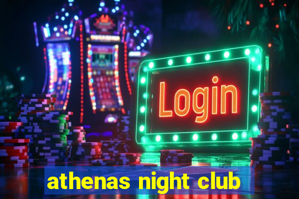 athenas night club