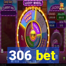 306 bet