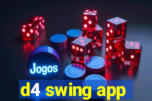 d4 swing app