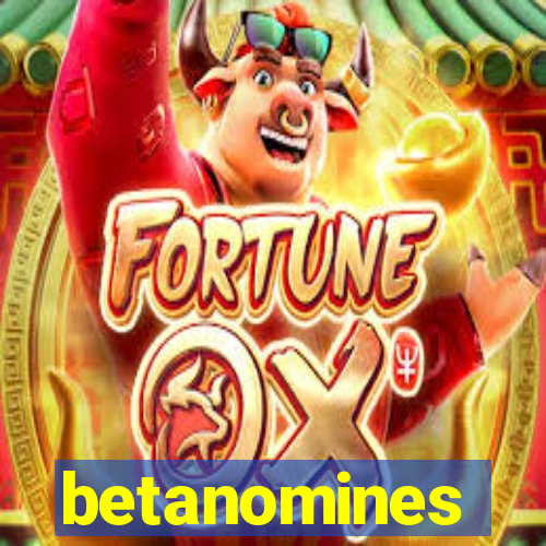 betanomines