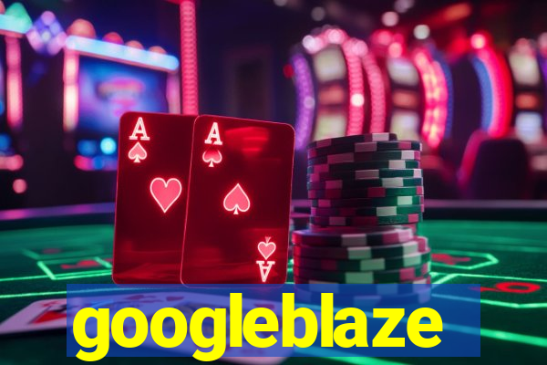 googleblaze