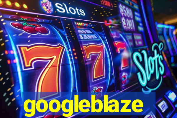 googleblaze