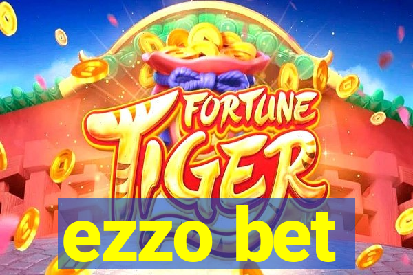 ezzo bet