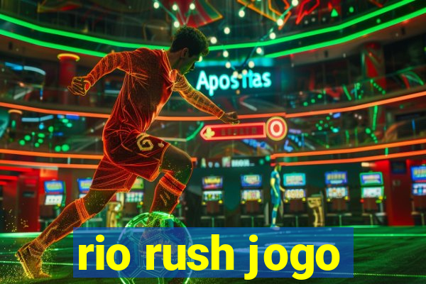 rio rush jogo