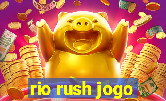 rio rush jogo