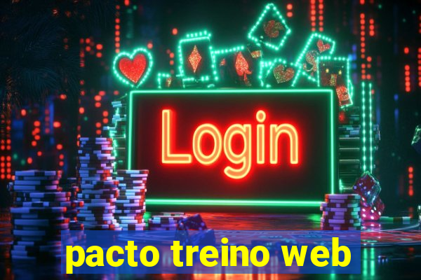 pacto treino web