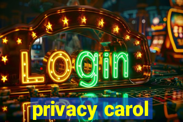 privacy carol