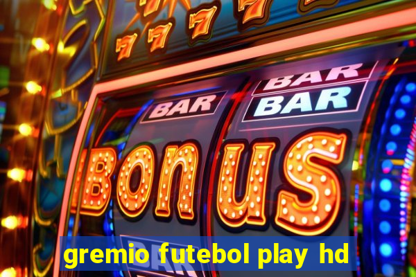 gremio futebol play hd