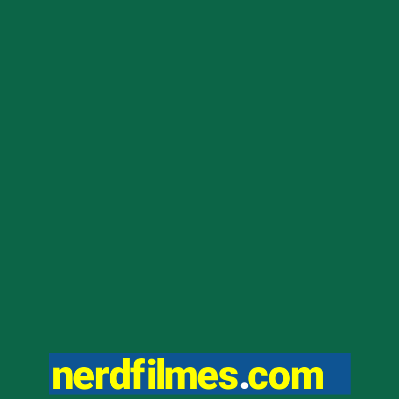 nerdfilmes.com