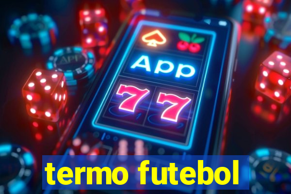 termo futebol