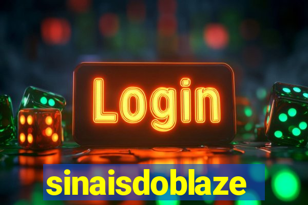 sinaisdoblaze