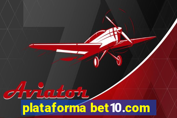 plataforma bet10.com