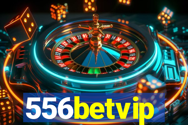 556betvip