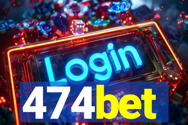 474bet