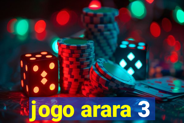 jogo arara 3