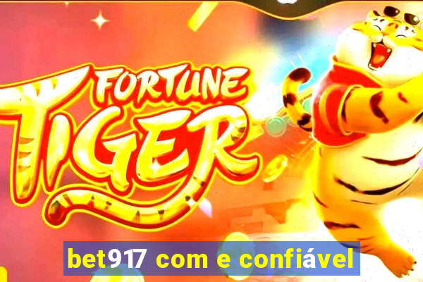 bet917 com e confiável