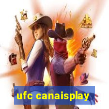 ufc canaisplay