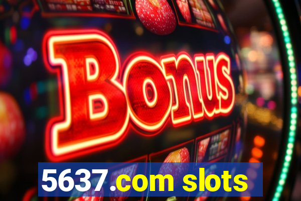 5637.com slots