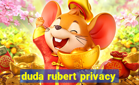 duda rubert privacy