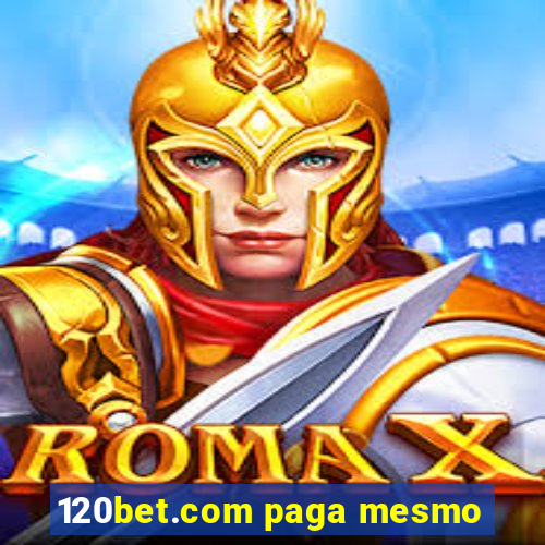 120bet.com paga mesmo