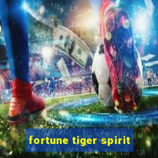 fortune tiger spirit