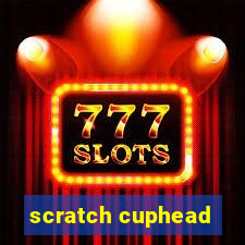 scratch cuphead