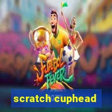 scratch cuphead