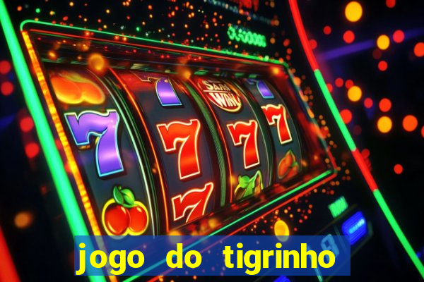 jogo do tigrinho deposito minimo 1 real