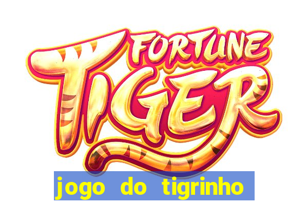 jogo do tigrinho deposito minimo 1 real