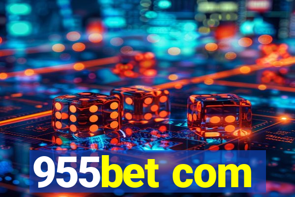 955bet com