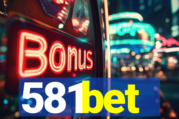 581bet