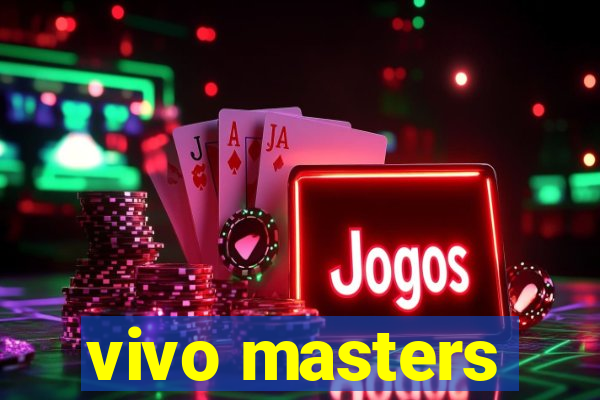 vivo masters