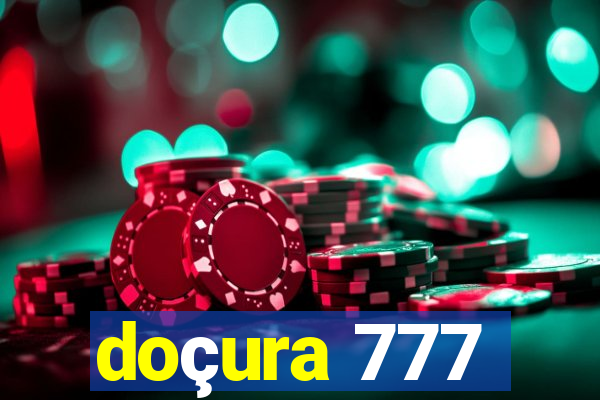 doçura 777