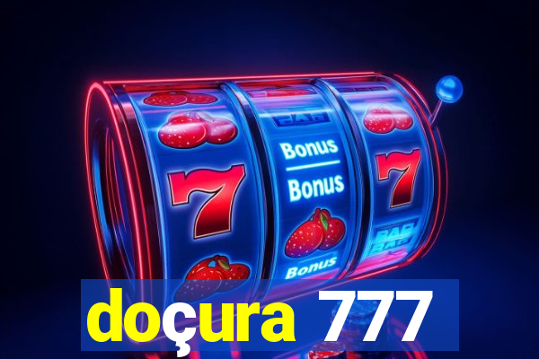 doçura 777