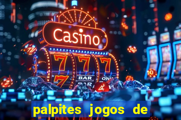 palpites jogos de hoje favoritos