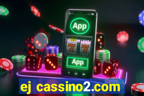 ej cassino2.com