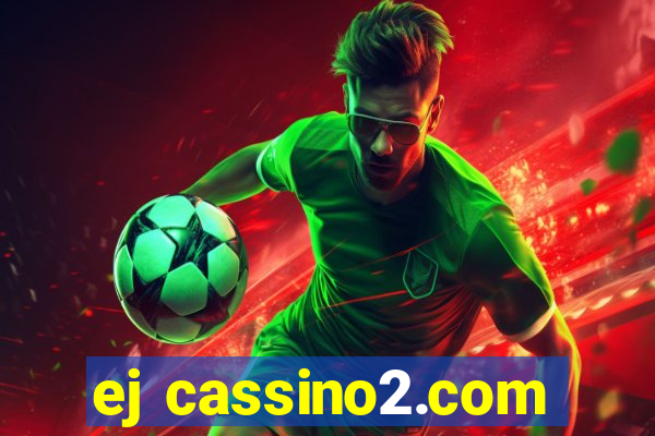 ej cassino2.com