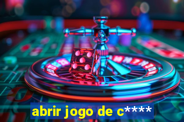 abrir jogo de c****