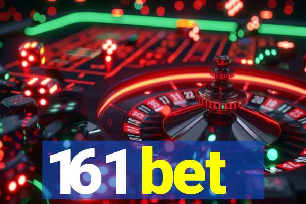 161 bet