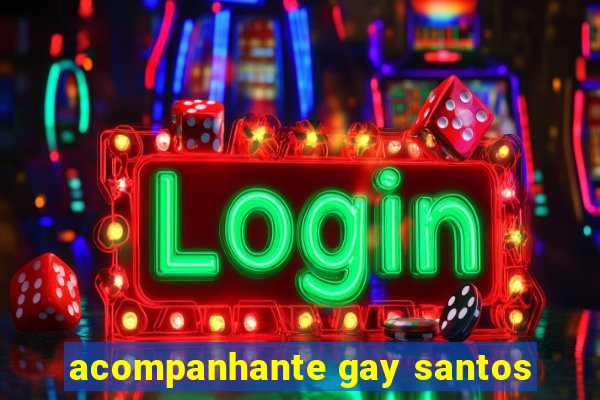 acompanhante gay santos