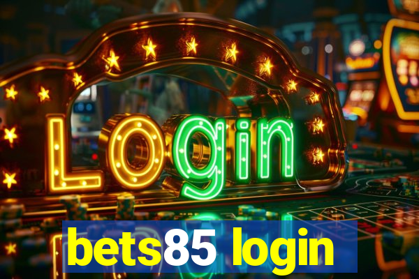 bets85 login