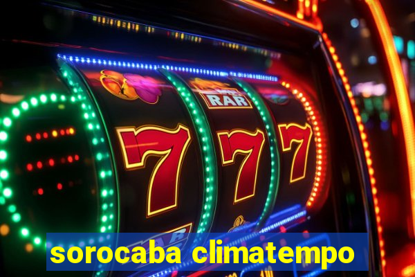 sorocaba climatempo