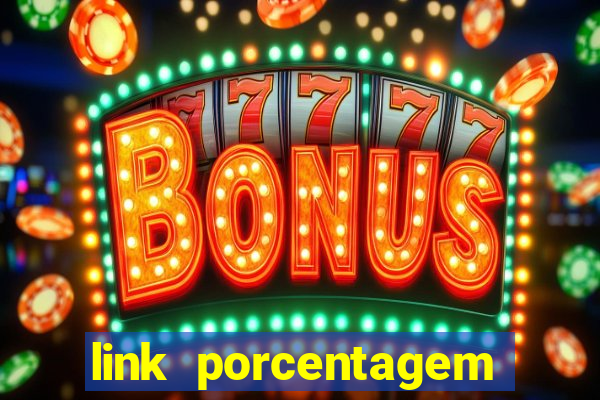 link porcentagem slots pp