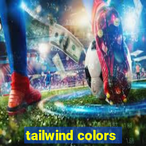 tailwind colors