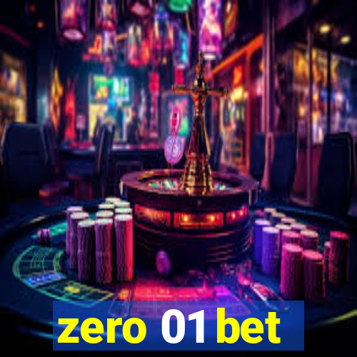 zero 01 bet